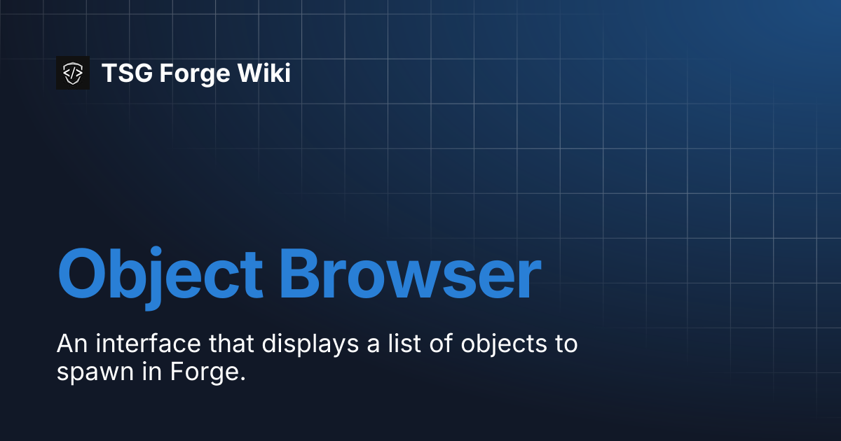 Object Browser | TSG Forge Wiki