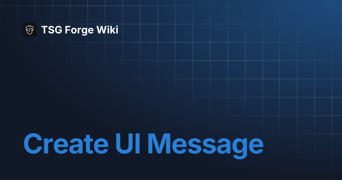 Create UI Message | TSG Forge Wiki