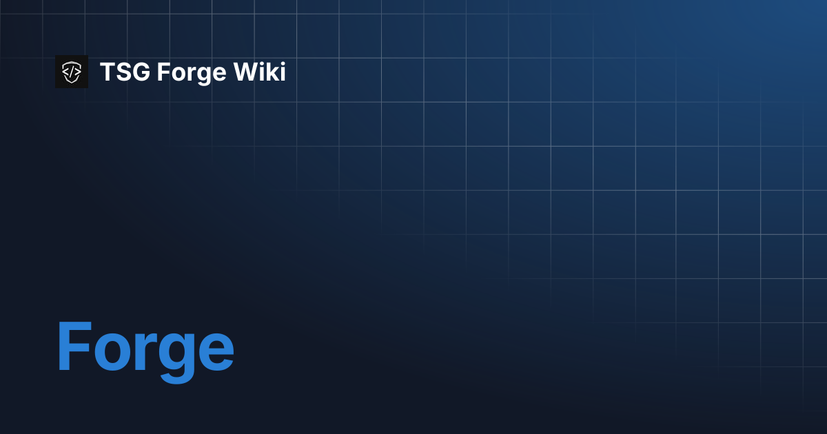 Forge | TSG Forge Wiki