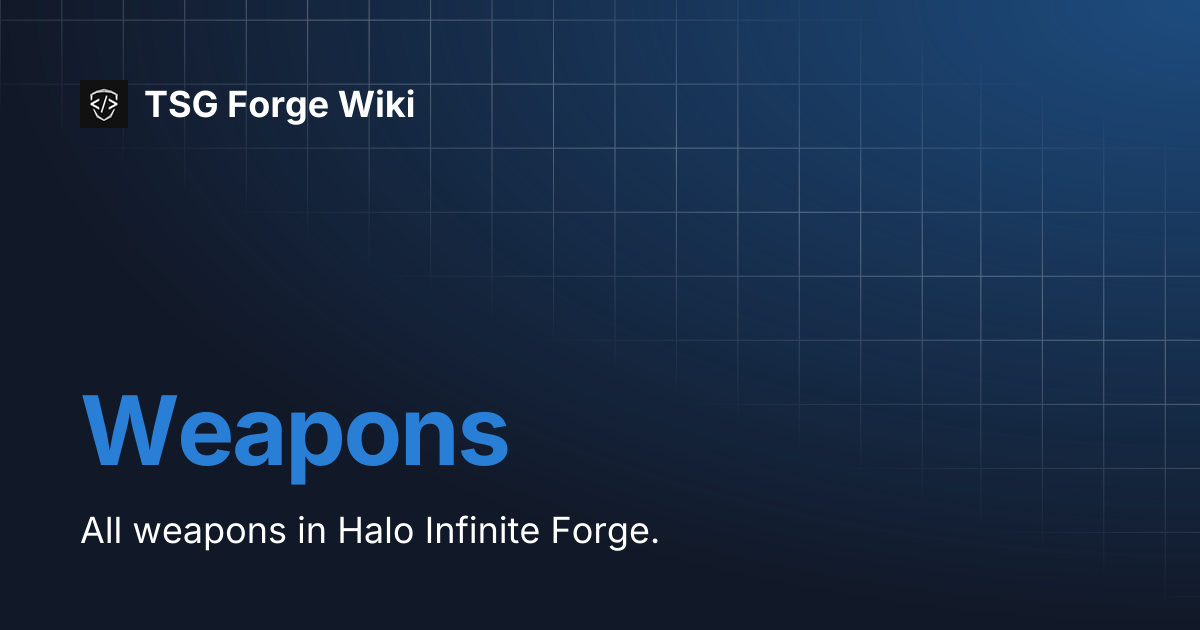 Weapons | TSG Forge Wiki