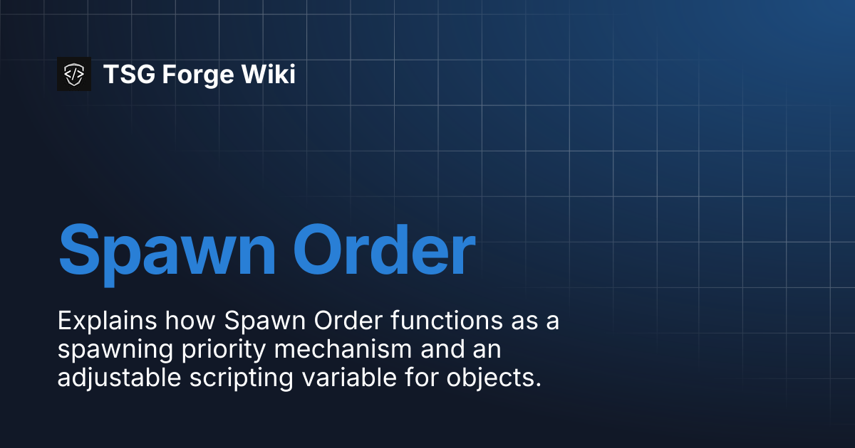 Spawn Order | TSG Forge Wiki